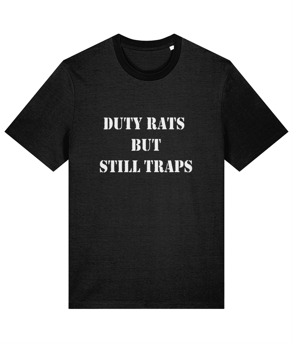 Duty Rats But Still Traps T-Shirt